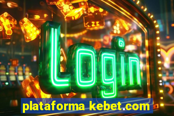 plataforma kebet.com